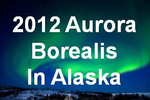 January, 2012 trip to Fairbanks, Alaska to watch the aurora borealis